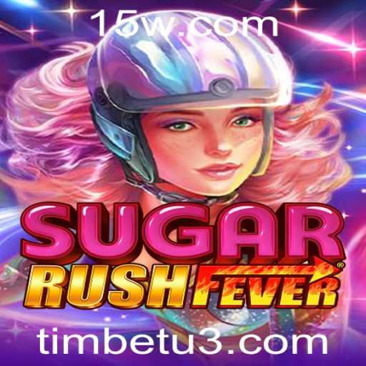 Descubra o Mundo Vibrante de SugarRushFever: Regras, Estratégias e a Emoção de TimBet